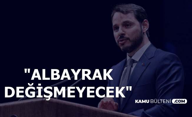 Flaş: Kabine Değişecek: Berat Albayrak..
