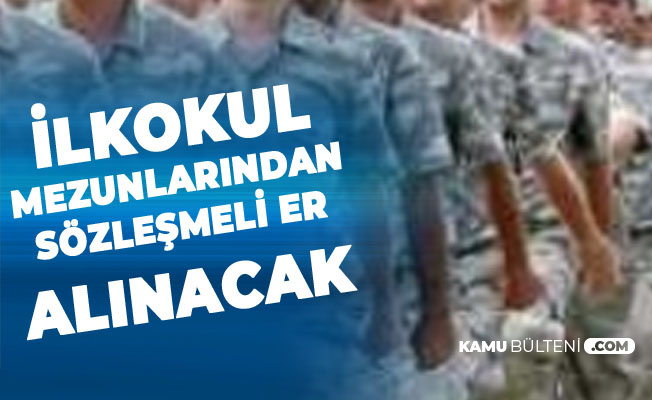 İlkokul Mezunlarından Sözleşmeli Er Alımı Başvuruları Sürüyor