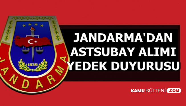 Jandarma'dan 2019 Astsubay Alımı 2. Yedek Duyurusu
