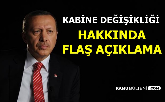 Kabinede Köklü Değişiklik: Son Dakika Açıklaması