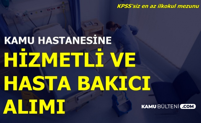 Kamu Hastanesine Hizmetli Ve Hasta Bakici Alimi Basvuru Ekrani Kpss Siz En Az Ilkokul