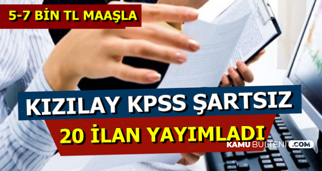 Kızılay'dan 20 Yeni İlan: 5-7 Bin TL Maaşla KPSS'siz Personel Alımı