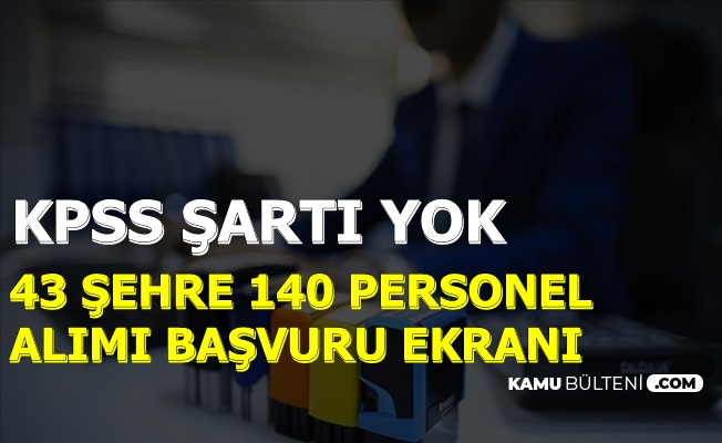 Kültür ve Turizm Bakanlığı KPSS'siz 140 Personel Alımı Başvuru Ekranı Açıldı