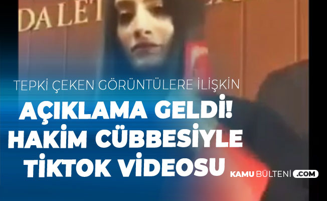 Mahkeme Salonunda Hakim Cübbesiyle Tiktok Videosuna İlişkin Açıklama Geldi