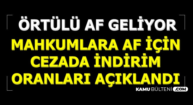 Mahkumlara Af Icin Son Dakika Haber I Iste Indirim Sureleri