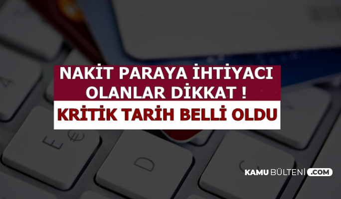 Mujdeli Haber Geldi Nakit Paraya Ihtiyaci Olanlar Icin Kritik Tarih Verildi