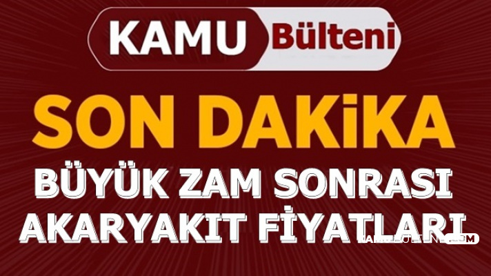 Son Dakika Buyuk Zamlar Sonrasi Guncel Benzin Ve Motorin Fiyatlari