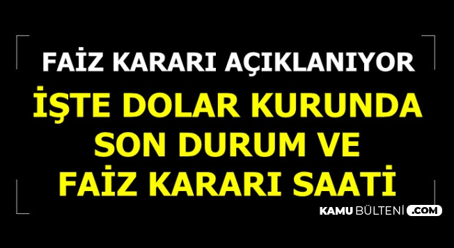 TCBM Faiz Kararı Öncesi Dolar Kurunda Düşüşe Geçti