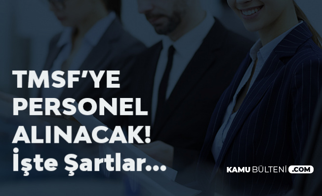 TMSF 35 Personel Alımı Başvuru Tarihleri Netleşti