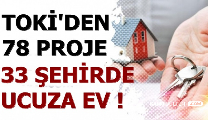 TOKİ�den 33 Şehirde Ucuza 1+1, 2+1 ve 3+1 Evİşte Başvuru 2019