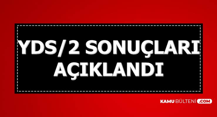 YDS Sonuçları Açıklandı