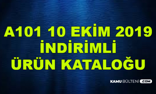 A101 10 Ekim 2019 Katalogu Buyuk Indirimler
