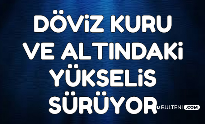Flas Doviz Ve Altin Fiyatlarinda Yukselis Suruyor Dolar Euro Gram Ceyrek Altin Fiyati