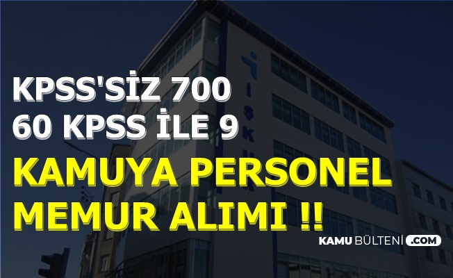 Kamuya Kpss Sarti Olmadan 700 60 Kpss Sarti Ile 9 Personel Memur Alimi