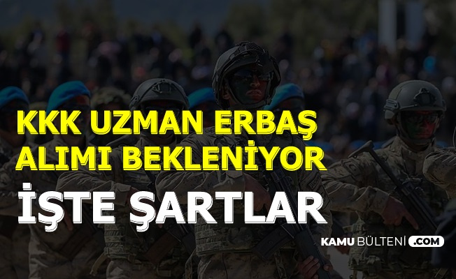 kkk 2019 2 donem uzman erbas alimi bekleniyor iste genel sartlar