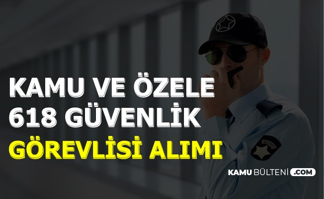 kpss siz 578 70 kpss ile 40 guvenlik gorevlisi alimi