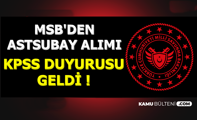 MSB Astsubay Alımı KPSS Duyurusu 2019
