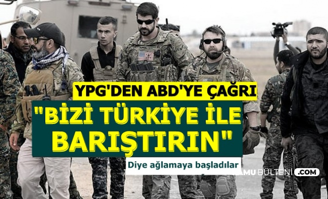 YPG'den ABD'ye Çağrı: "Türkiye ile Bizi Barıştırın"