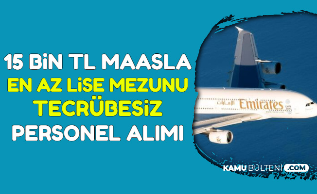 15 Bin Tl Maasla En Az Lise Mezunu Personel Alimi