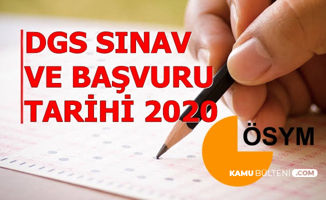 2020 Dikey Gecis Sinavi Dgs Basvuru Ve Sinav Tarihi Aciklandi