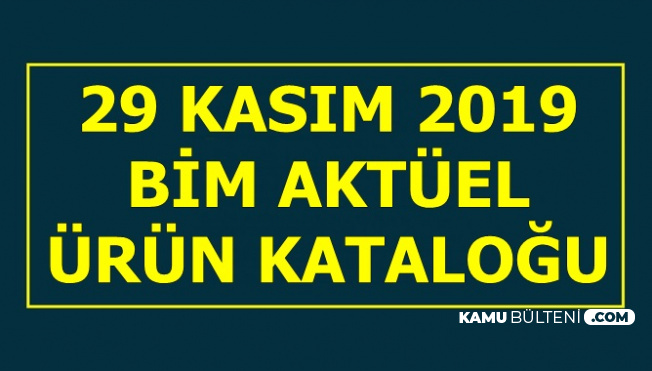 Bim 29 Kasim 2019 Cuma Aktuel Urunler Katalogu
