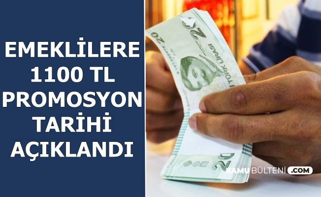Emekliye 1100 Tl Banka Promosyonu Tarihi Aciklandi