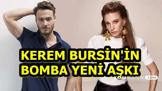 kerem bursin in yeni sevgilisi cok konusulacak kerem bursin kimdir kac yasinda boyu
