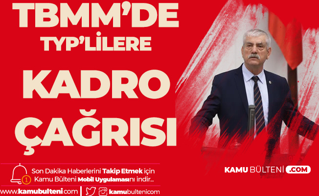 Tbmm De Iskur Uzerinden Typ Ile Ise Girenler Icin Kadro Cagrisi