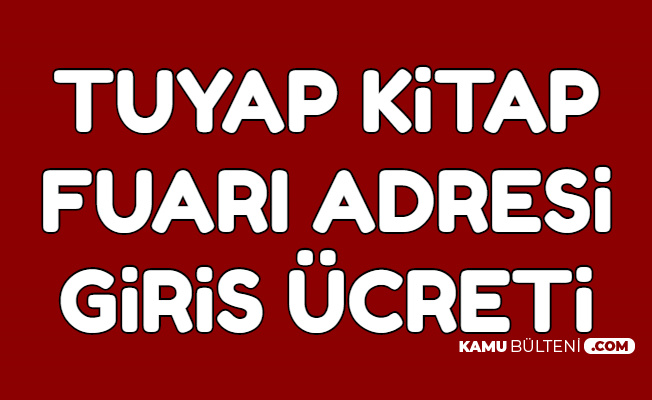 Tuyap Kitap Fuari Saatleri Adresi Haritadaki Yeri Ve Giris Ucreti