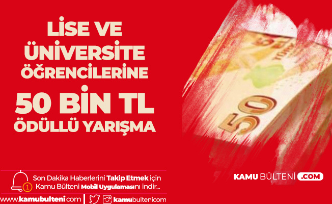 Ulaştırma Bakanlığı'ndan Lise ve Üniversite Öğrencilerine Yarışma Duyurusu! Kazanana 50 Bin TL Ulaştırma Bakanlığı'ndan Lise ve Üniversite Öğrencilerine Yarışma Duyurusu! Kazanana 50 Bin TL