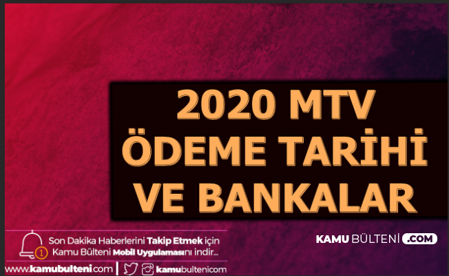 2020 mtv odeme tarihi ve odeme yerleri