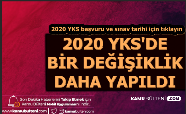 Yks De Bir Degisiklik Daha Tyt Ayt Ydt 2020 Sinav Ve Basvuru Tarihi