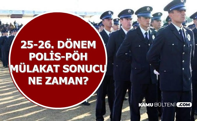 25 Ve 26 Donem Pomem Poh Alimi Mulakat Sonuclari Ne Zaman Aciklanacak