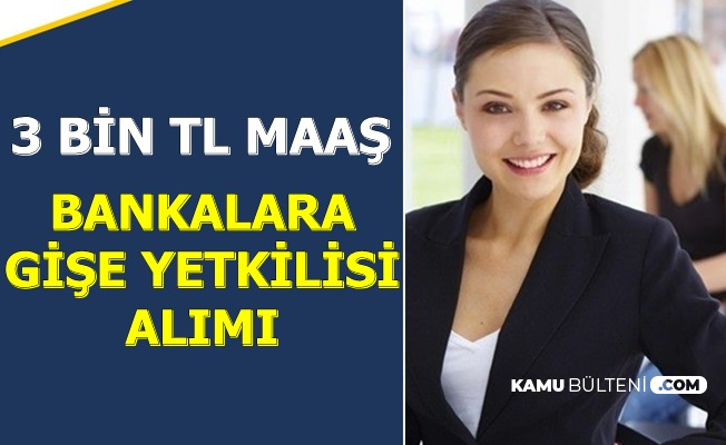 3 Bin Tl Maas Bankalara Personel Alimi Basvuru Ekrani Acildi