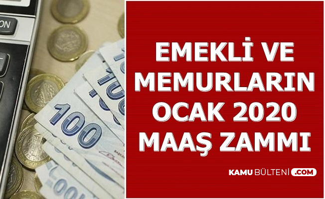 Emekli Ve Memur 2020 Ocak Maas Zammi