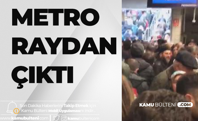 İstanbul'da Metro Raydan Çıktı! Seferler Durdu İstanbul'da Metro Raydan Çıktı! Seferler Durdu