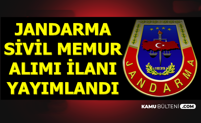 Jandarma Sivil Memur Alimi Ilani Yayimlandi 2019