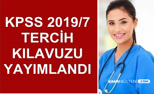 Kpss 2019 7 Tercih Kilavuzu Yayimlandi Saglik Bakanligi Kamu Personeli Alimi Yapacak