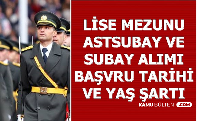 lise mezunu astsubay ve subay alimi basvuru tarihi ile yas sarti 2020 msu sinavi