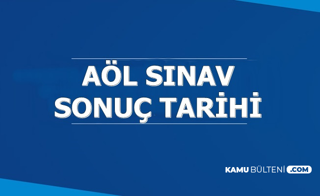 Meb Aol 2019 1 Sinav Sonuclari Ne Zaman Aciklanacak Iste Acik Lise Sinav Sonuc Tarihi