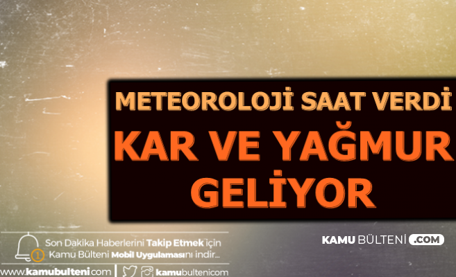 Meteoroloji Saat Verdi Yagmur Ve Kar Geliyor Ankara Istanbul Konya Adana Antalya Hava Durumu