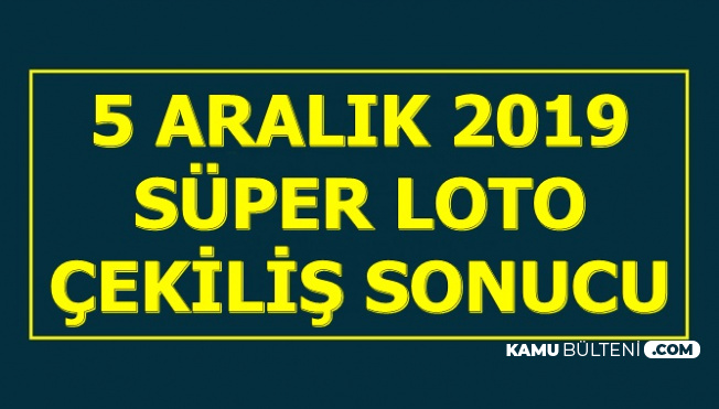 Son Dakika Devirli Super Loto 5 Aralik 2019 Cekilis Sonuclari