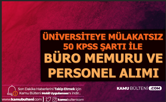 Subu Kpss 50 Puan Ile Buro Memuru Ve Personel Alimi Yapacak Mulakatsiz