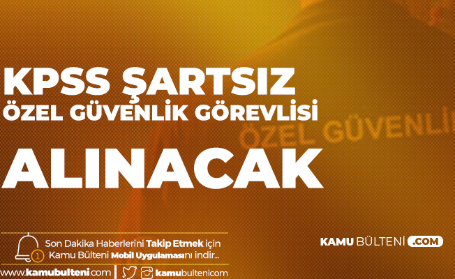 Tarsus Universitesi Ne Kpss Sartsiz Ortaogretim Mezunu Ozel Guvenlik Gorevlisi Alimi Yapilacak