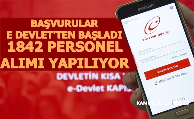 1842 Personel Alımı Yapılacak: Başvurular e Devlet'ten Başladı