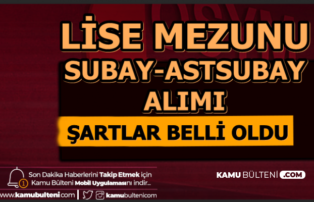 2020 lise mezunu subay astsubay alimi basvuru sartlari belli oldu