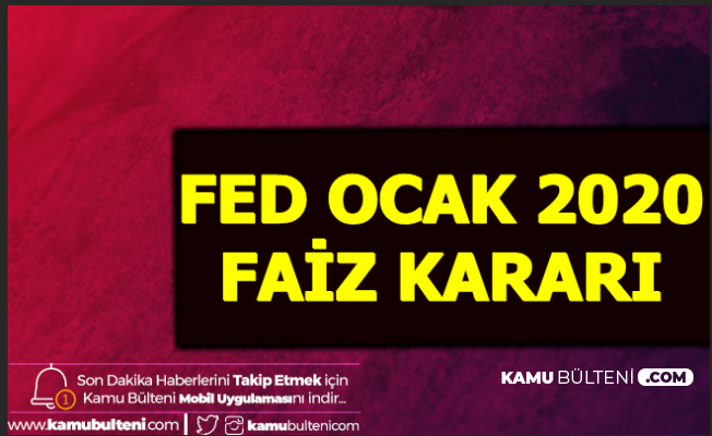 Fed Toplantısı Bitti - İşte Fed Faiz Kararı 2020