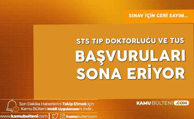2020 Sts Tip Doktorlugu Ve 2020 Tus 1 Donem Basvurulari Sona Eriyor