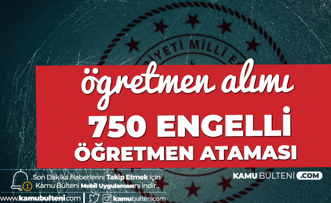 750 EKPSS ile Engelli Öğretmen Alımı Yapılacak