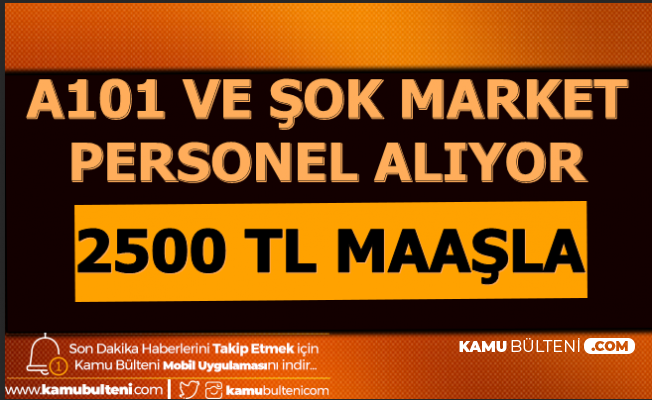a101 ve sok marketlere personel alimi 2020
